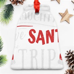 Funny Christmas Quote T- Shirt Be Naughty Save Santa The Trip Funny Christmas Quote T- Shirt Bell Ornament (two Sides) by ZUXUMI