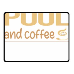 Pool T-shirtif It Involves Coffee Pool T-shirt Fleece Blanket (small) by EnriqueJohnson