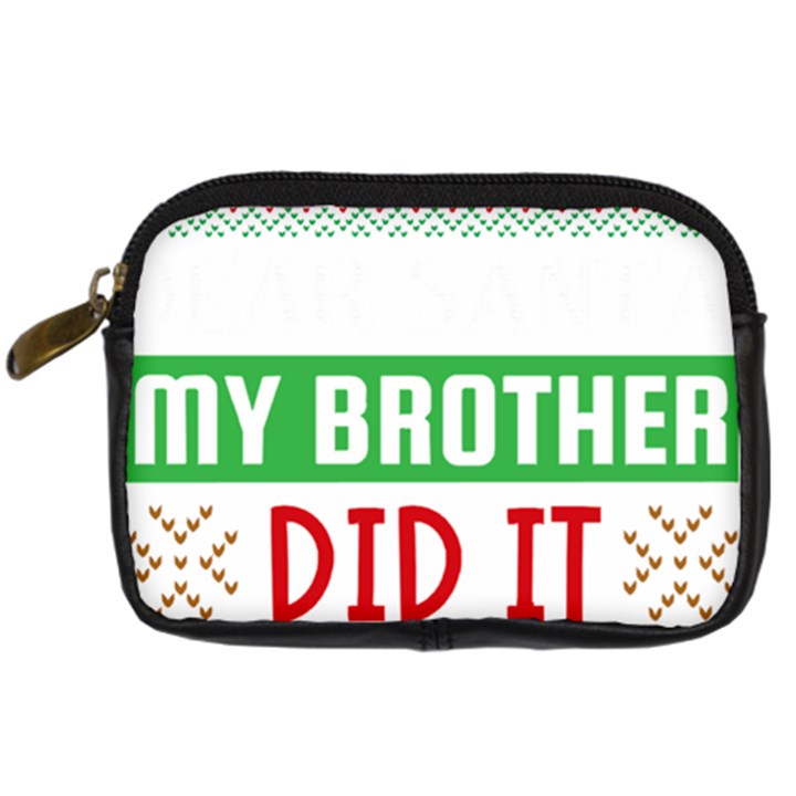 Funny Christmas Sweater T- Shirt Dear Santa My Brother Did It T- Shirt Digital Camera Leather Case