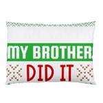 Funny Christmas Sweater T- Shirt Dear Santa My Brother Did It T- Shirt Pillow Case (Two Sides) Front