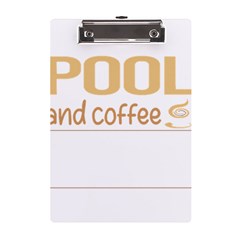 Pool T-shirtif It Involves Coffee Pool T-shirt A5 Acrylic Clipboard by EnriqueJohnson