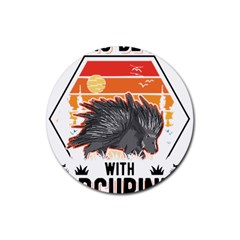 Porcupine T-shirtlife Is Better With Porcupines Porcupine T-shirt Rubber Coaster (round) by EnriqueJohnson