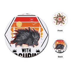 Porcupine T-shirtlife Is Better With Porcupines Porcupine T-shirt Playing Cards Single Design (round) by EnriqueJohnson