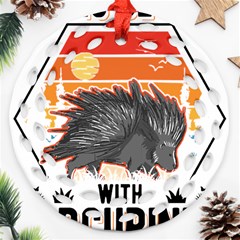 Porcupine T-shirtlife Is Better With Porcupines Porcupine T-shirt Round Filigree Ornament (two Sides) by EnriqueJohnson