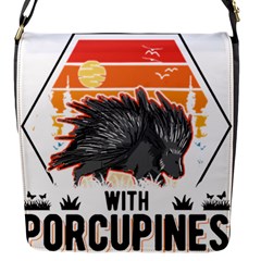 Porcupine T-shirtlife Is Better With Porcupines Porcupine T-shirt Flap Closure Messenger Bag (s) by EnriqueJohnson