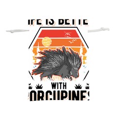 Porcupine T-shirtlife Is Better With Porcupines Porcupine T-shirt Lightweight Drawstring Pouch (s) by EnriqueJohnson