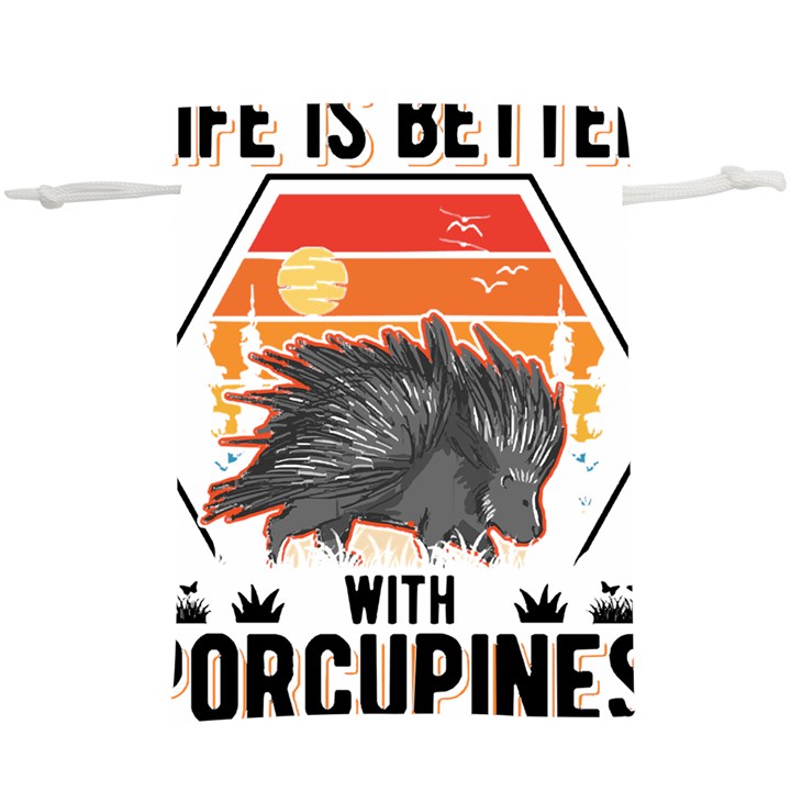 Porcupine T-shirtlife Is Better With Porcupines Porcupine T-shirt Lightweight Drawstring Pouch (XL)