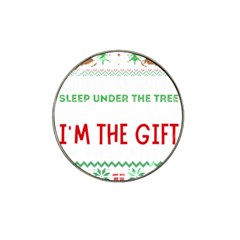 Funny Christmas Sweater T- Shirt Might As Well Sleep Under The Christmas Tree T- Shirt Hat Clip Ball Marker by ZUXUMI