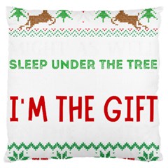 Funny Christmas Sweater T- Shirt Might As Well Sleep Under The Christmas Tree T- Shirt Standard Premium Plush Fleece Cushion Case (two Sides) by ZUXUMI