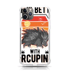 Porcupine T-shirtlife Is Better With Porcupines Porcupine T-shirt Iphone 11 Pro 5 8 Inch Tpu Uv Print Case by EnriqueJohnson