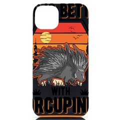 Porcupine T-shirtlife Is Better With Porcupines Porcupine T-shirt Iphone 14 Plus Black Uv Print Case by EnriqueJohnson