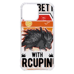 Porcupine T-shirtlife Is Better With Porcupines Porcupine T-shirt Iphone 13 Pro Max Tpu Uv Print Case