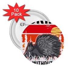 Porcupine T-shirtlife Would Be So Boring Without Porcupines T-shirt 2 25  Buttons (10 Pack)  by EnriqueJohnson