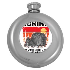 Porcupine T-shirtlife Would Be So Boring Without Porcupines T-shirt Round Hip Flask (5 Oz) by EnriqueJohnson