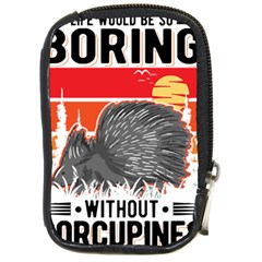 Porcupine T-shirtlife Would Be So Boring Without Porcupines T-shirt Compact Camera Leather Case by EnriqueJohnson