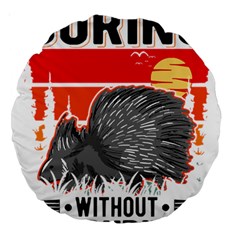 Porcupine T-shirtlife Would Be So Boring Without Porcupines T-shirt Large 18  Premium Round Cushions by EnriqueJohnson