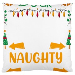 Funny Christmas T- Shirt Dear Santa They Are The Naughty Ones, Funny Christmas T- Shirt Large Cushion Case (two Sides) by ZUXUMI