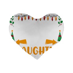 Funny Christmas T- Shirt Dear Santa They Are The Naughty Ones, Funny Christmas T- Shirt Standard 16  Premium Flano Heart Shape Cushions by ZUXUMI