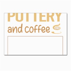 Pottery T-shirtif It Involves Coffee Pottery Potter T-shirt Postcard 4 x 6  (pkg Of 10) by EnriqueJohnson