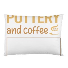 Pottery T-shirtif It Involves Coffee Pottery Potter T-shirt Pillow Case by EnriqueJohnson