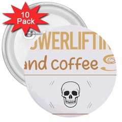 Powerlifting T-shirtif It Involves Coffee Powerlifting T-shirt 3  Buttons (10 Pack) 