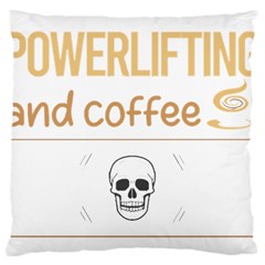 Powerlifting T-shirtif It Involves Coffee Powerlifting T-shirt Large Cushion Case (one Side) by EnriqueJohnson