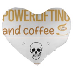 Powerlifting T-shirtif It Involves Coffee Powerlifting T-shirt Large 19  Premium Heart Shape Cushions by EnriqueJohnson