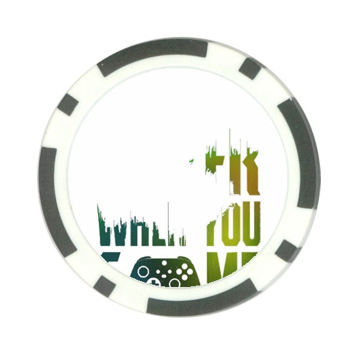 Gaming Controller Quote T- Shirt A Gaming Controller Quote Life Is Better When You Game T- Shirt (1) Poker Chip Card Guard