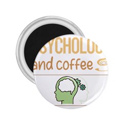 Psychology T-shirtif It Involves Coffee Psychology T-shirt 2 25  Magnets by EnriqueJohnson