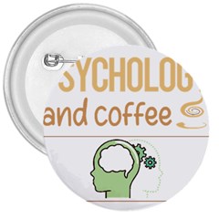 Psychology T-shirtif It Involves Coffee Psychology T-shirt 3  Buttons by EnriqueJohnson