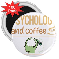 Psychology T-shirtif It Involves Coffee Psychology T-shirt 3  Magnets (100 Pack)