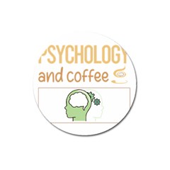 Psychology T-shirtif It Involves Coffee Psychology T-shirt Magnet 3  (round) by EnriqueJohnson