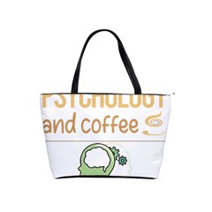 Psychology T-shirtif It Involves Coffee Psychology T-shirt Classic Shoulder Handbag by EnriqueJohnson