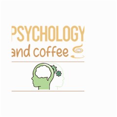 Psychology T-shirtif It Involves Coffee Psychology T-shirt Small Garden Flag (two Sides) by EnriqueJohnson