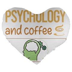 Psychology T-shirtif It Involves Coffee Psychology T-shirt Large 19  Premium Flano Heart Shape Cushions by EnriqueJohnson