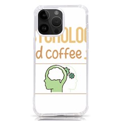 Psychology T-shirtif It Involves Coffee Psychology T-shirt Iphone 14 Pro Max Tpu Uv Print Case by EnriqueJohnson