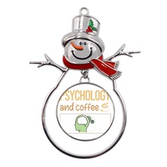 Psychology T-shirtif It Involves Coffee Psychology T-shirt Metal Snowman Ornament by EnriqueJohnson