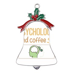 Psychology T-shirtif It Involves Coffee Psychology T-shirt Metal Holly Leaf Bell Ornament by EnriqueJohnson