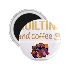 Quilting T-shirtif It Involves Coffee Quilting Quilt Quilter T-shirt 2 25  Magnets by EnriqueJohnson