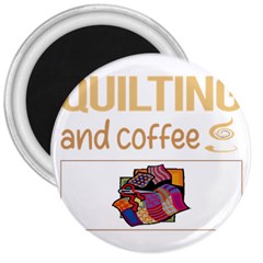 Quilting T-shirtif It Involves Coffee Quilting Quilt Quilter T-shirt 3  Magnets by EnriqueJohnson