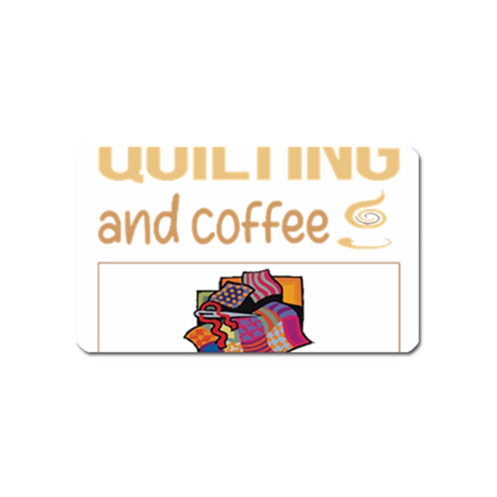 Quilting T-shirtif It Involves Coffee Quilting Quilt Quilter T-shirt Magnet (Name Card)