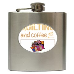 Quilting T-shirtif It Involves Coffee Quilting Quilt Quilter T-shirt Hip Flask (6 Oz) by EnriqueJohnson