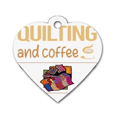 Quilting T-shirtif It Involves Coffee Quilting Quilt Quilter T-shirt Dog Tag Heart (one Side) by EnriqueJohnson