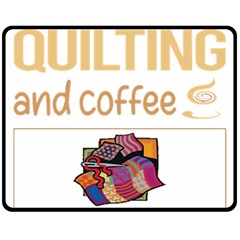 Quilting T-shirtif It Involves Coffee Quilting Quilt Quilter T-shirt Fleece Blanket (medium) by EnriqueJohnson