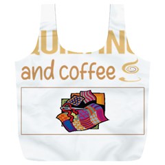 Quilting T-shirtif It Involves Coffee Quilting Quilt Quilter T-shirt Full Print Recycle Bag (xxl) by EnriqueJohnson