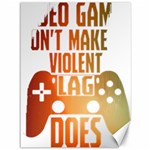 Gaming Controller Quote T- Shirt A Gaming Controller Quote Video Games T- Shirt (1) Canvas 36  x 48  35.26 x46.15  Canvas - 1