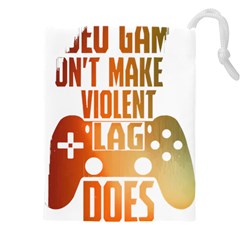 Gaming Controller Quote T- Shirt A Gaming Controller Quote Video Games T- Shirt (1) Drawstring Pouch (4xl) by ZUXUMI