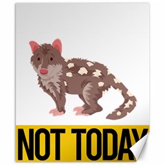 Quoll T-shirtnope Not Today Quoll 03 T-shirt Canvas 8  X 10  by EnriqueJohnson