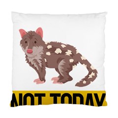 Quoll T-shirtnope Not Today Quoll 03 T-shirt Standard Cushion Case (two Sides) by EnriqueJohnson