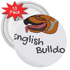 Bulldog T- Shirt Dog Face T- Shirt 3  Buttons (10 Pack)  by JamesGoode